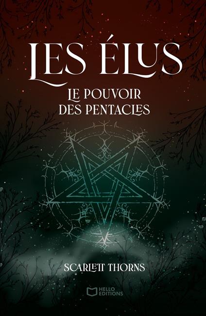 Les Élus - Tome I : Le pouvoir des Pentacles - Scarlett Thorns - ebook