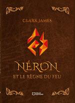 Néron et le règne du Feu