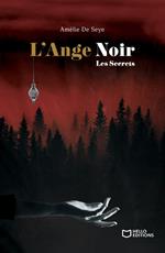 L'Ange Noir - Tome II : Les Secrets