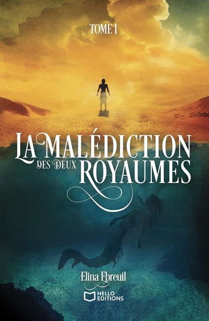 La Malédiction des Deux Royaumes - Tome I - Elina Ebreuil - ebook