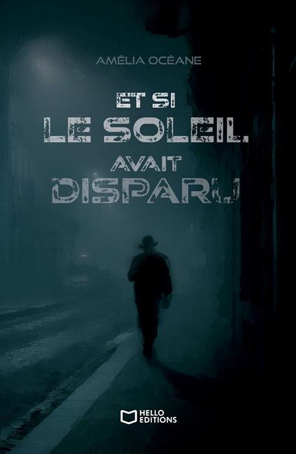 Et si le soleil avait disparu - Amelia Océane - ebook