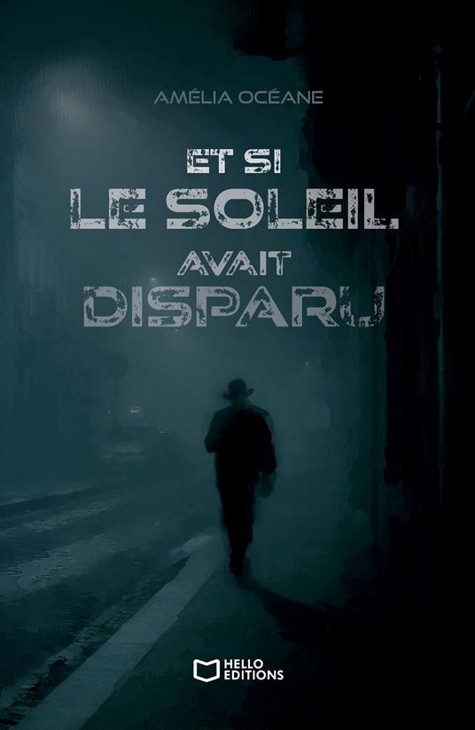 Et si le soleil avait disparu - Amelia Océane - ebook