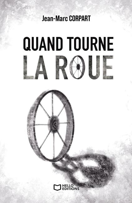 Quand tourne la roue