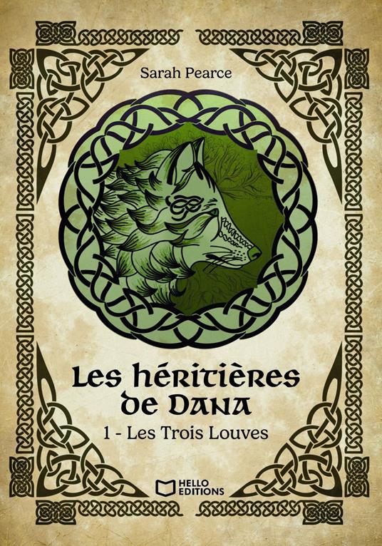Les Héritières de Dana - Tome I : Les Trois Louves - Sarah Pearce - ebook