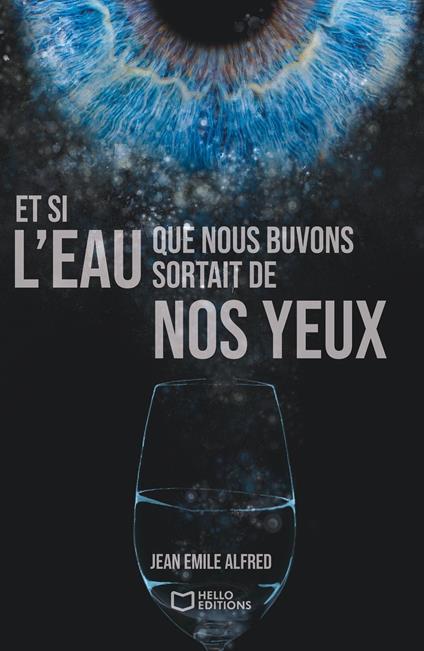 Et si l'eau que nous buvons sortait de nos yeux