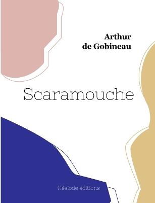 Scaramouche (grand format) - Arthur De Gobineau - cover