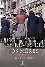 Les rêves de nos mères - L'Intégrale
