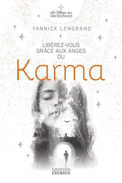 Libérez-vous grâce aux anges du karma