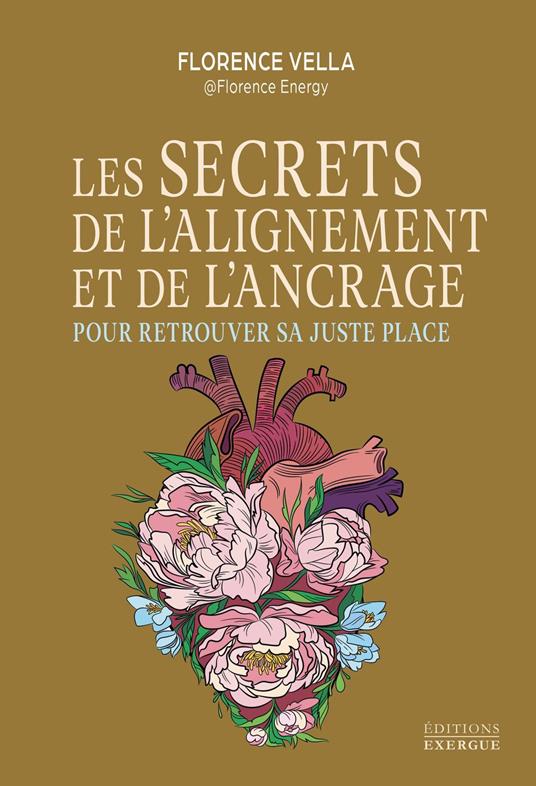 Les secrets de l'alignement et de l'ancrage - Pour retrouver sa juste place