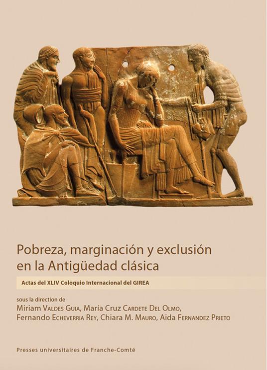 Pobreza, marginación y exclusión en la Antigüedad clásica