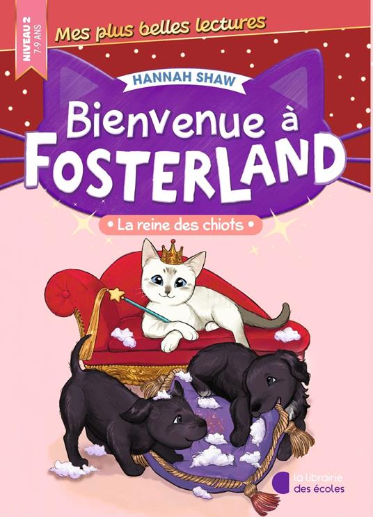 Bienvenue à Fosterland ! - La reine des chiots - Hannah Shaw - ebook