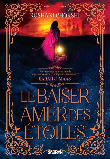 Le Baiser amer des étoiles (e-book) - Tome 01 - Roshani Chokshi,Ariane Linstrumelle - ebook