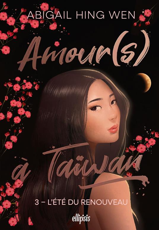 Amour(s) à Taiwan - Tome 03 L'été du renouveau (e-book) - Abigail Hing Wen,June Silinski - ebook
