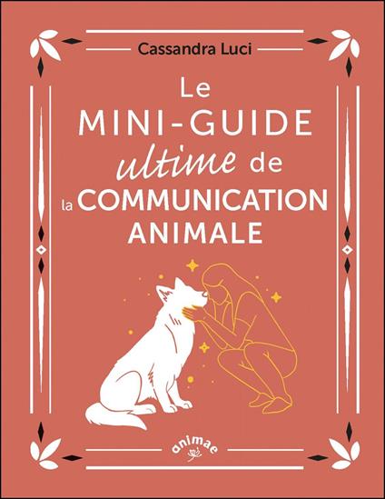 Le Mini-guide ultime de la communication animale