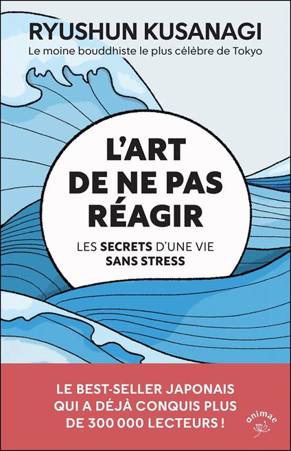 L'art de ne pas réagir