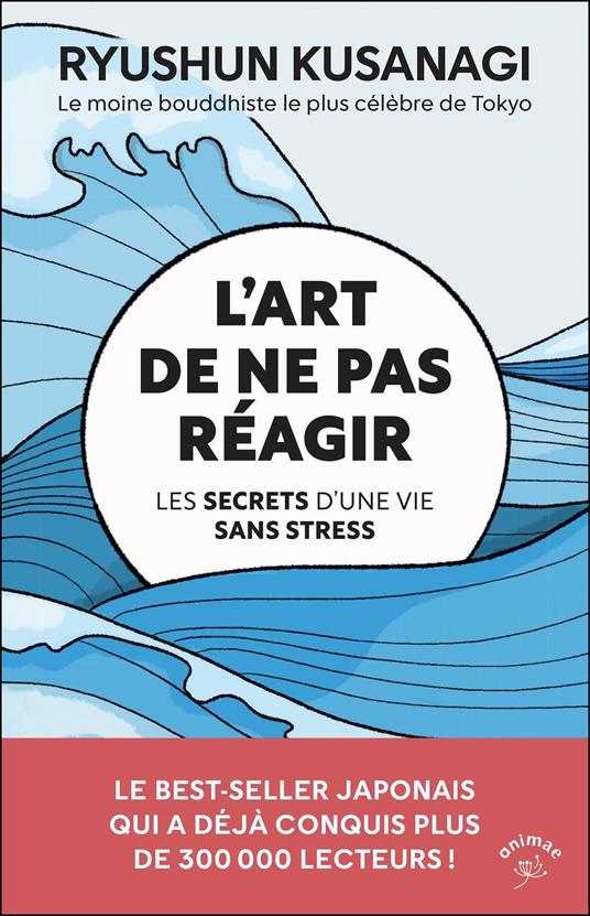 L'art de ne pas réagir
