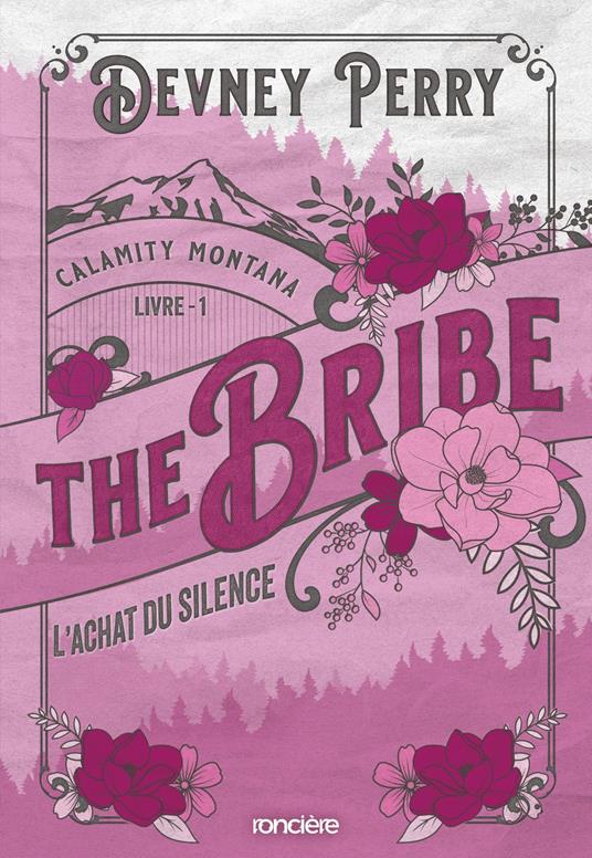 Calamity Montana - Tome 01 The Bribe - L'Achat du silence - e-book - Devney Perry,Sylvie Del Cotto - ebook