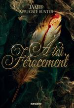 Les Rois Faes d'Eden - Livre 01 À toi, férocement (e-book)