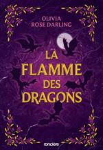 La Flamme des dragons - e-book - Tome 01 La Reine du feu