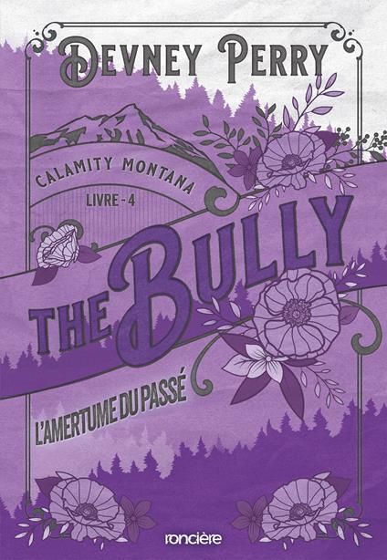Calamity Montana - Tome 04 The Bully - L'Amertume du passé (e-book) - Devney Perry,Sylvie Del Cotto - ebook