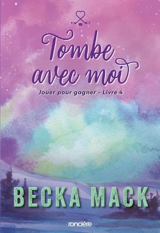 Jouer pour gagner - Livre 04 Tombe avec moi (e-book) - Becka Mack,Emilie Chiron - ebook