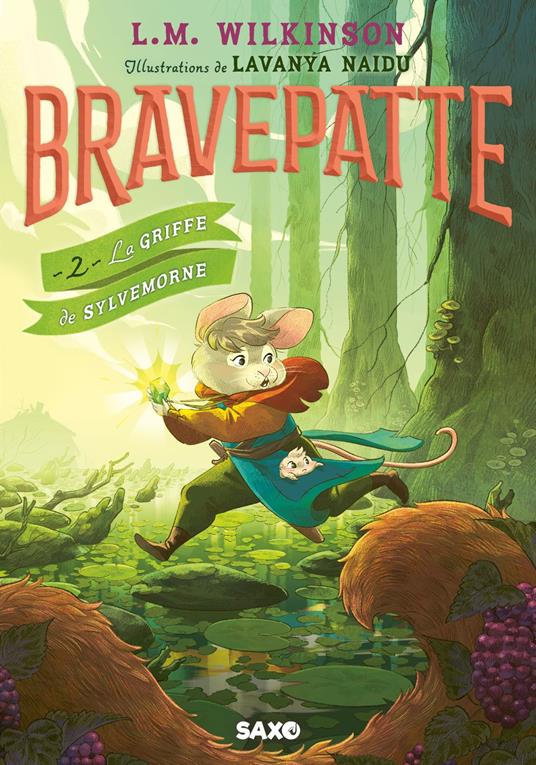 Bravepatte - Tome 02 La Griffe de Sylvemorne (e-book) - L. M. Wilkinson,Lavanya Naidu,Alix Houllier - ebook