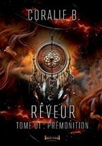 Rêveur: tome 1 Prémonition