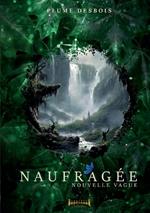 Naufragée: Tome 01 Nouvelle vague