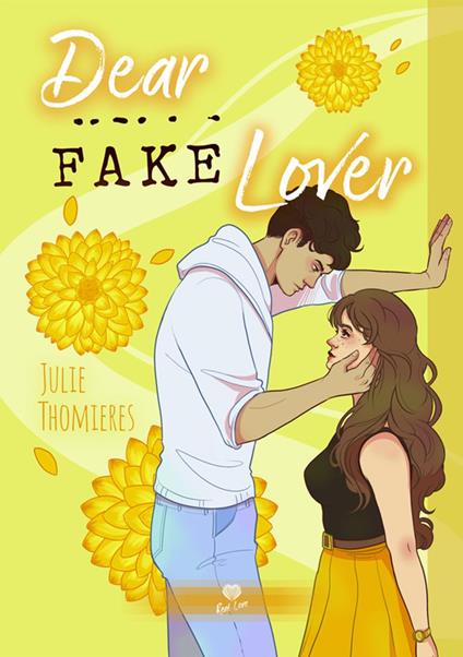Dear Fake Lover - Julie Thomières - ebook