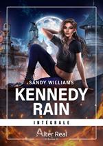 Kennedy Rain - L'intégrale