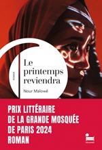 Le printemps reviendra: rentrée littéraire 2024, Lauréat du prix littéraire de la Grande Mosquée de Paris