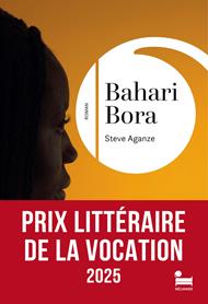 Bahari-Bora: Un roman sur les crimes de guerre au Congo - Lauréat Prix de la Vocation 2025
