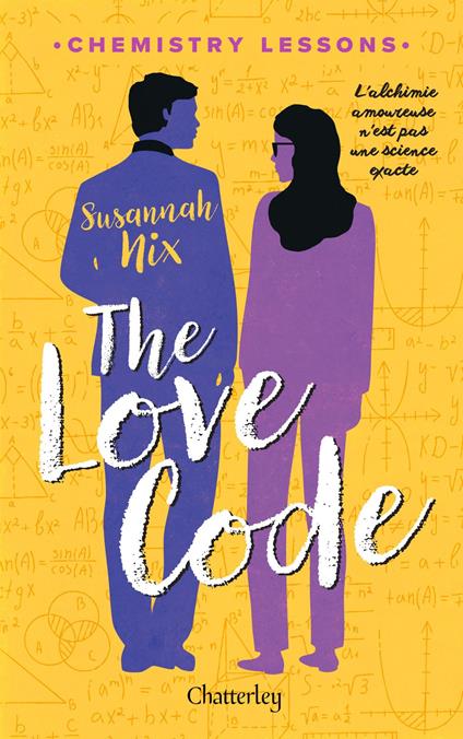 Chemistry lessons #1 - The Love Code - Tome 1 - Susannah Nix,Alexia Barat - ebook
