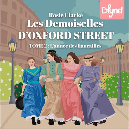 Les Demoiselles d'Oxford Street T2 - L'année des fiancailles