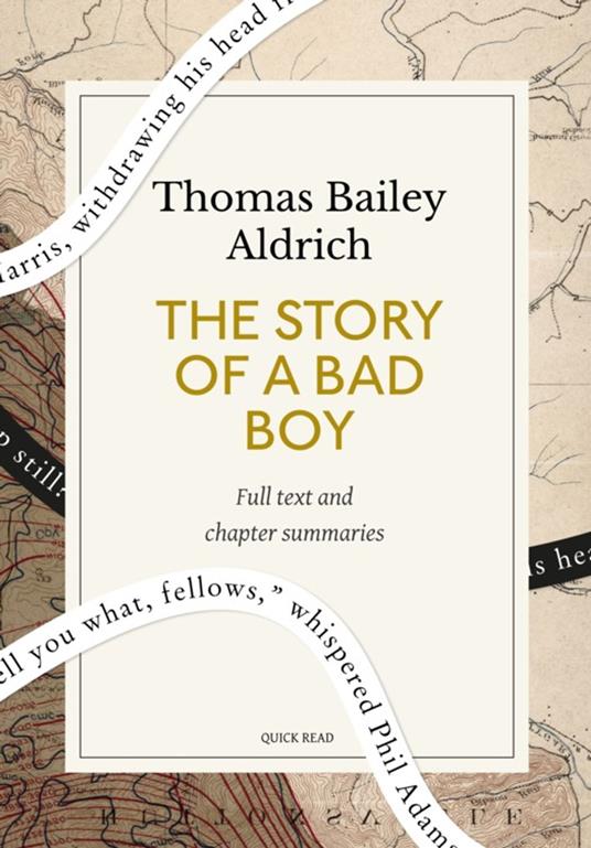The Story of a Bad Boy: A Quick Read edition - Thomas Bailey Aldrich,Quick Read - ebook