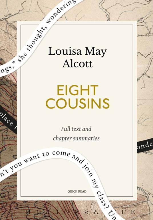Eight Cousins: A Quick Read edition - Louisa May Alcott,Quick Read - ebook