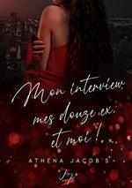 Mon interview, mes 12 ex et moi
