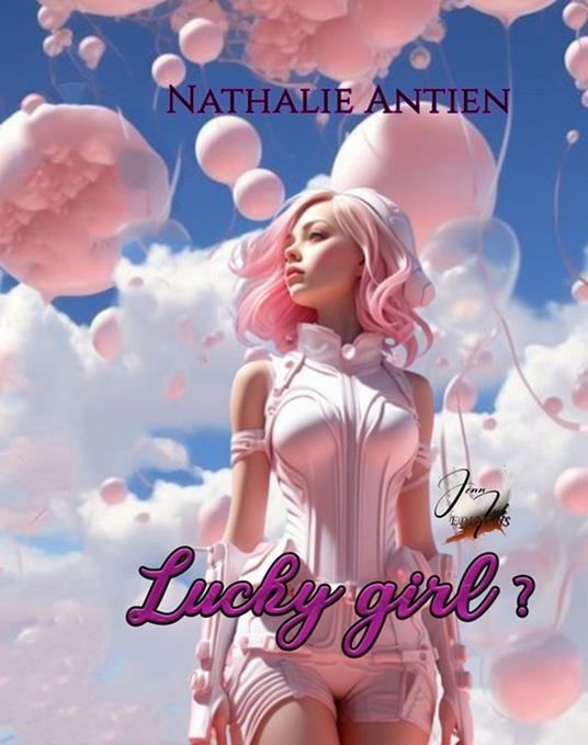 Lucky girl ? - NATHALIE ANTIEN - ebook