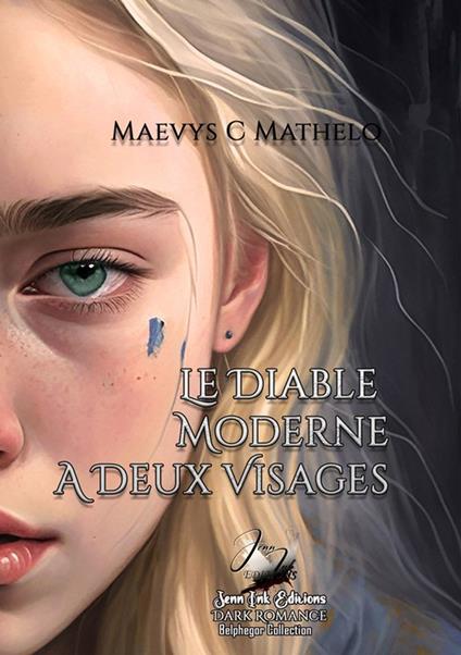 Le diable moderne a deux visages - C Maevys Mathelo - ebook