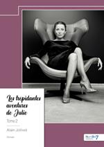 Les trépidantes aventures de Julie - Tome 2