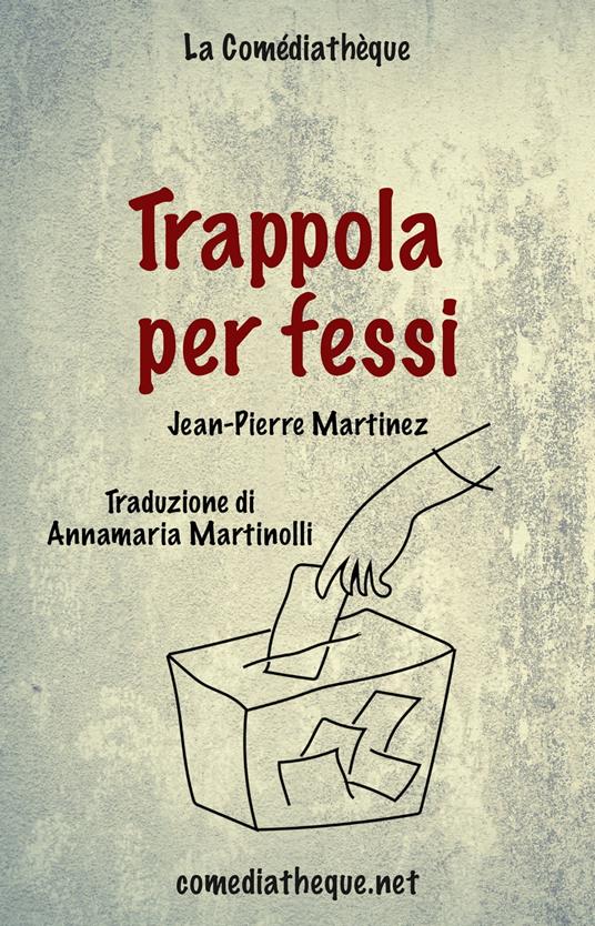 Trappola per fessi - Jean-Pierre Martinez,Annamaria Martinolli - ebook