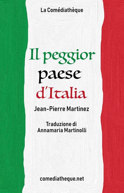 Il peggior paese d’Italia - Jean-Pierre Martinez,Annamaria Martinolli - ebook