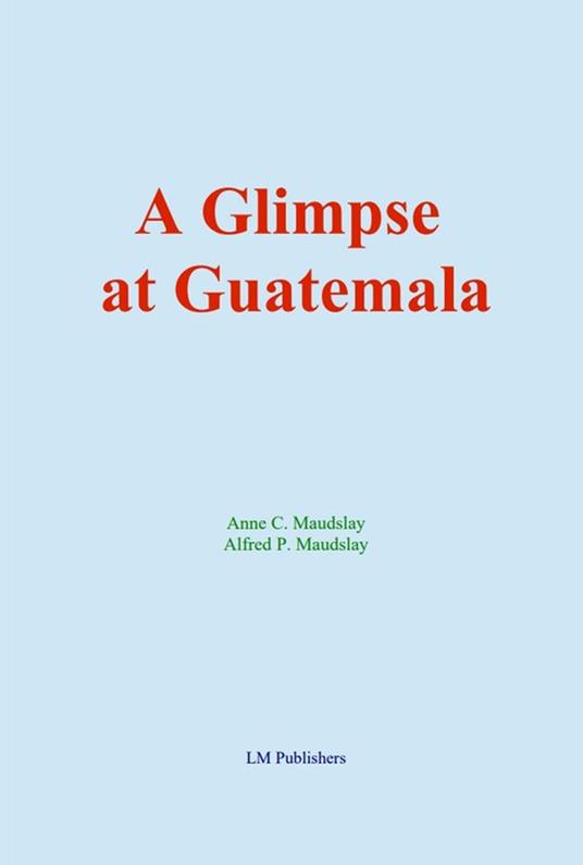 A Glimpse at Guatemala