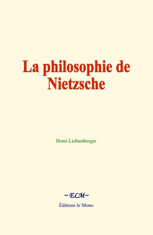 La philosophie de Nietzsche