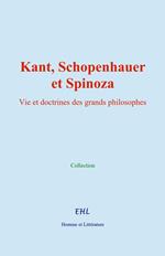 Kant, Schopenhauer, et Spinoza