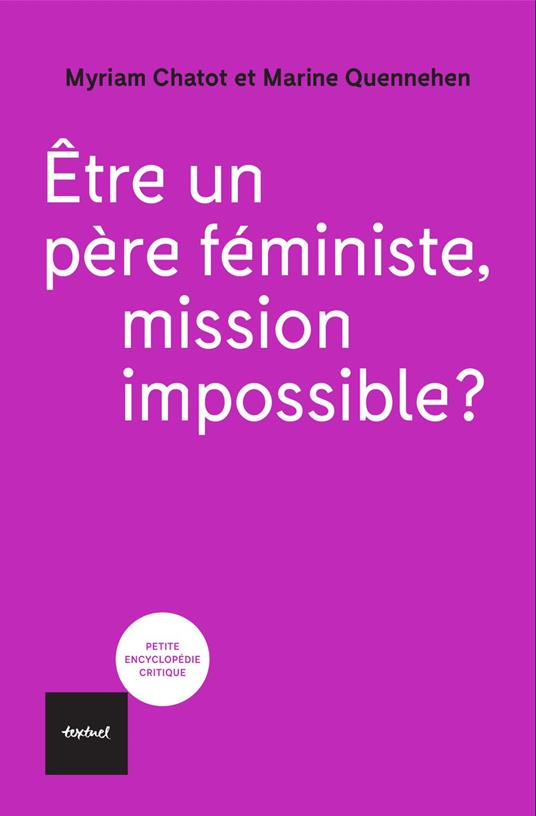 Etre un père féministe, mission impossible?