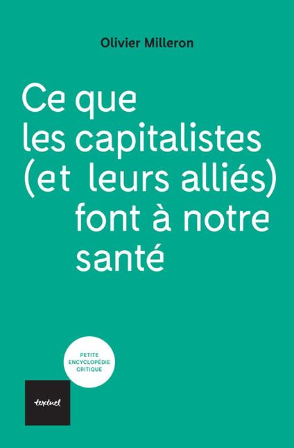 Ce que les capitalistes (et leurs alliés) font à notre santé