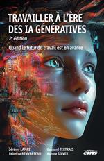 Travailler à l'ère des IA génératives