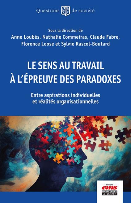 Le sens au travail à l'épreuves des paradoxes