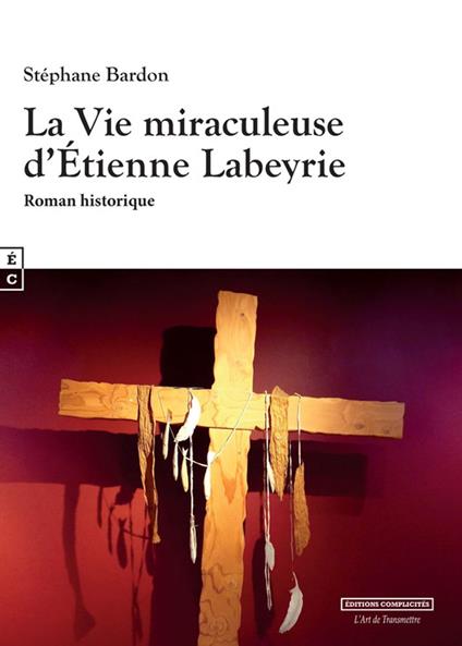 La Vie miraculeuse d’Étienne Labeyrie